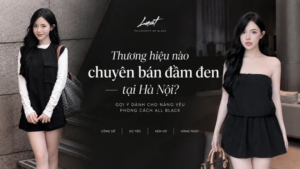 Thương hiệu nào chuyên bán đầm đen tại Hà Nội